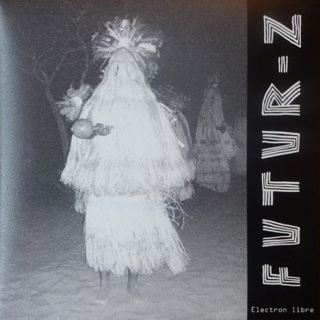 FUTUR-Z Electron Libre 7" Vinyl