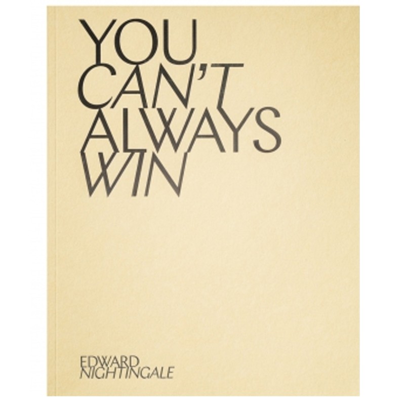 You can’t always win - Edward Nightingale