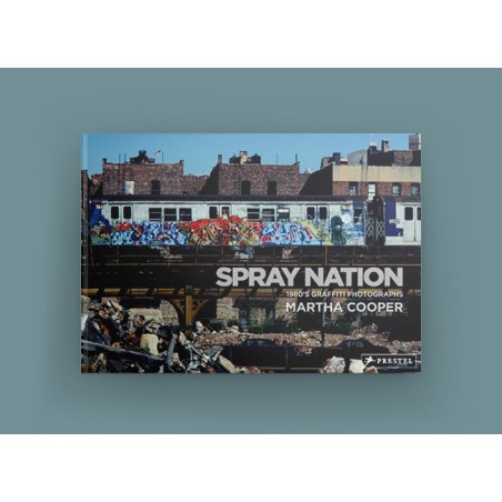 SPRAY NATION - Martha Cooper & Roger Gastman